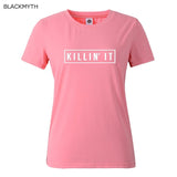 Killin It Fashion Cotton Women T shirt  - Free Shipping