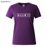 Killin It Fashion Cotton Women T shirt  - Free Shipping