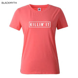 Killin It Fashion Cotton Women T shirt  - Free Shipping